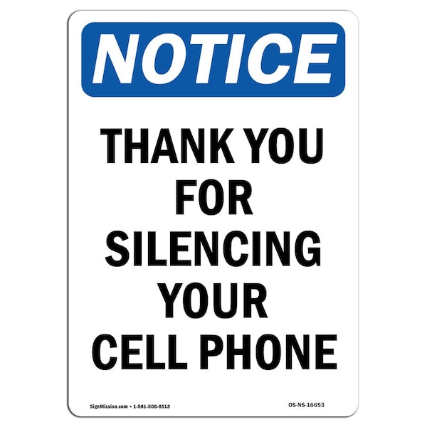 Signmission OSHA Sign, 14" H, Rigid Plastic, NOTICE Thank You For Silencing Your Cell Phone Sign, Portrait OS-NS-P-1014-V-16653 - main